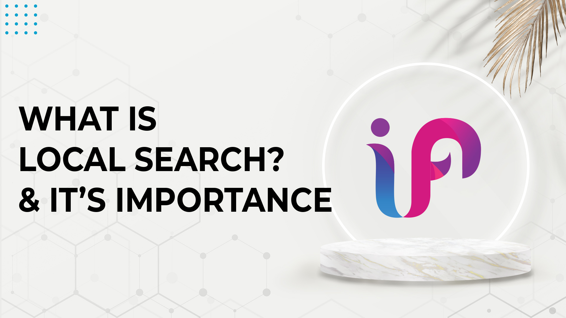 What Is Local Search & Its Importance