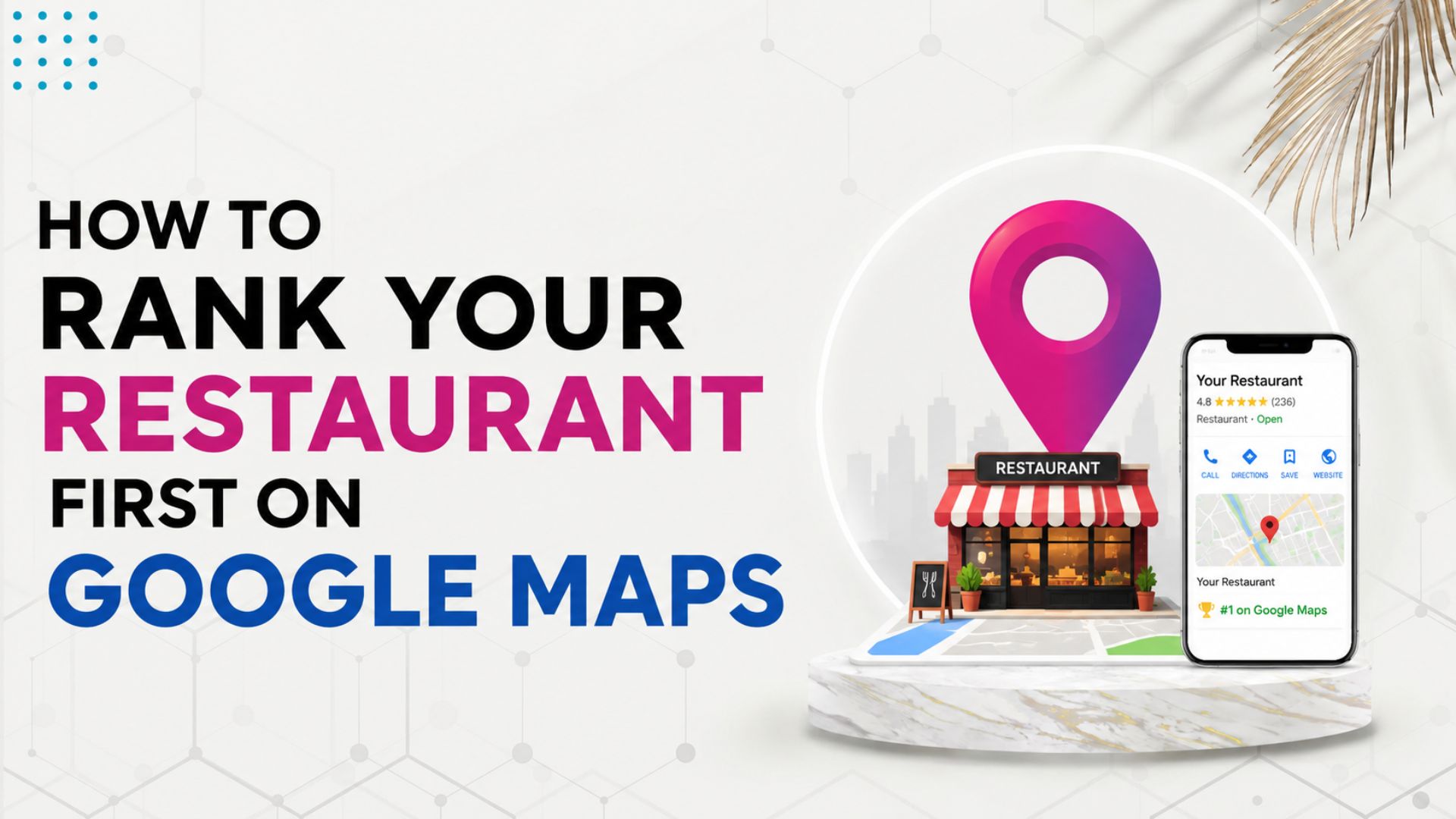 How Do I Get My Restaurant To Show Up First On Google Maps?